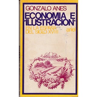 Economía e "ilustración" en la España del siglo XVIII.